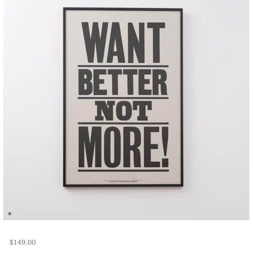 NEW Schoolhouse Anthony Burrill WANT BETTER NOT MORE print